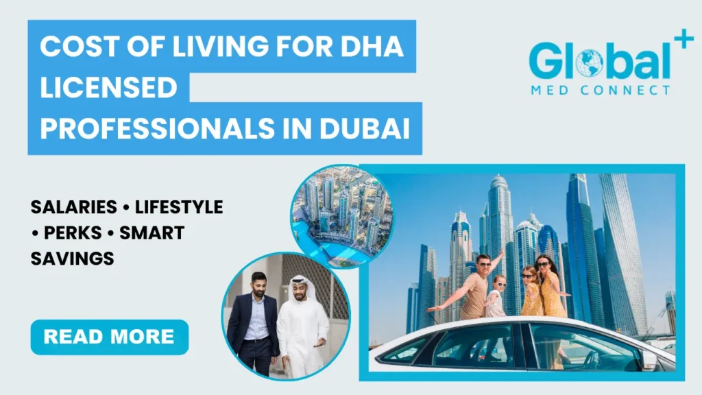Cost of living for DHA licensed professionals in Dubai – salaries, lifestyle, perks, and savings explained by Global Med Connect.