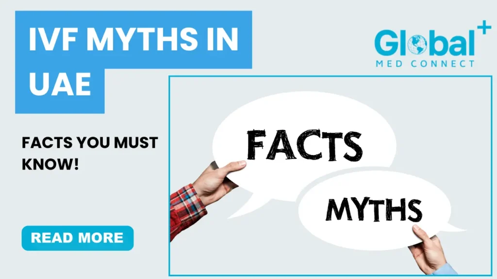 IVF myths in UAE debunked with facts you must know - Global Med Connect thumbnail.