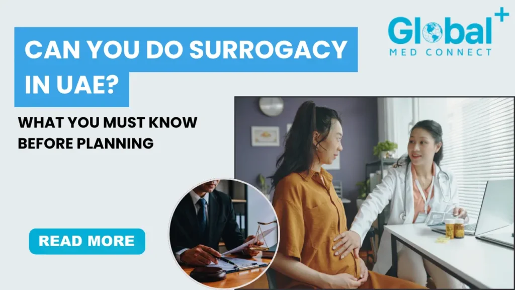 Surrogacy laws in UAE 2026 explained doctor consultation legal rules UAE surrogacy legality guide for intended parents