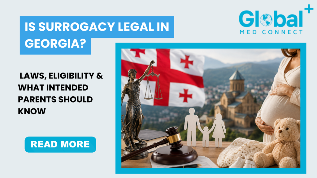 Is surrogacy legal in Georgia? Laws, eligibility and guidance for intended parents